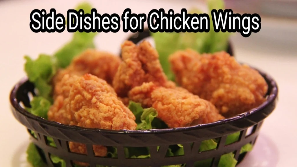 25 Best Side Dishes for Chicken Wings – Complete Guide