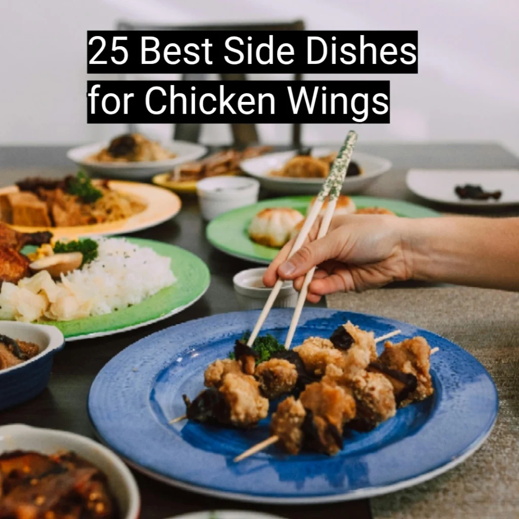 25 Best Side Dishes for Chicken Wings - Complete Guide
